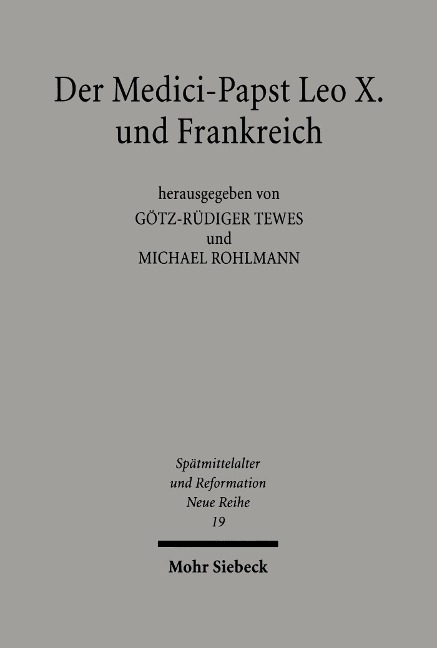 Der Medici-Papst Leo X. und Frankreich - 
