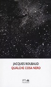 Cover-Bild zum Titel 'Qualche cosa nero' von 'Jacques Roubaud'
