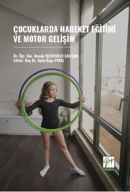 Cocuklarda Hareket Egitimi ve Motor Gelisim - Hande Yazicioglu caliskan