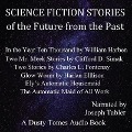 Science Fiction Stories of the Future from the Past - Various Authors, Elizabeth W. Bellamy, Clifford D. Simak