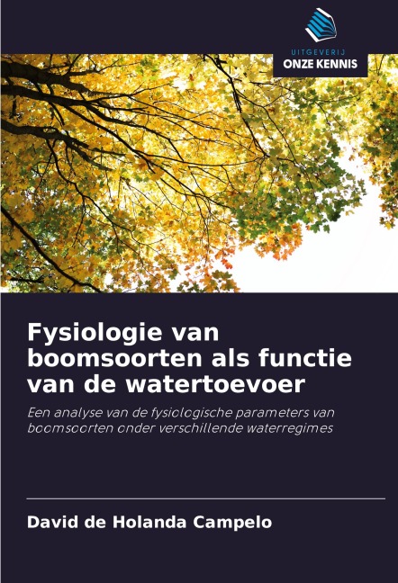 Fysiologie van boomsoorten als functie van de watertoevoer - David de Holanda Campelo