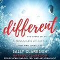 Different: The Story of an Outside-The-Box Kid and the Mom Who Loved Him - Sally Clarkson, Nathan Clarkson
