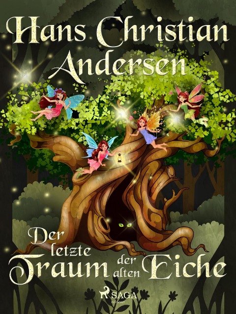 Der letzte Traum der alten Eiche - Hans Christian Andersen