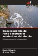 Cover-Bild zum Titel 'Bioaccessibilità del rame e modelli di valutazione del rischio' von 'Khaled Alsaleh, Graeme Paton'