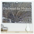 Die Frevel der Neuzeit - Nachdenk-Kalender (hochwertiger Premium Wandkalender 2025 DIN A2 quer), Kunstdruck in Hochglanz - Jürgen Lemmermann