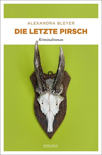 Die letzte Pirsch - Alexandra Bleyer