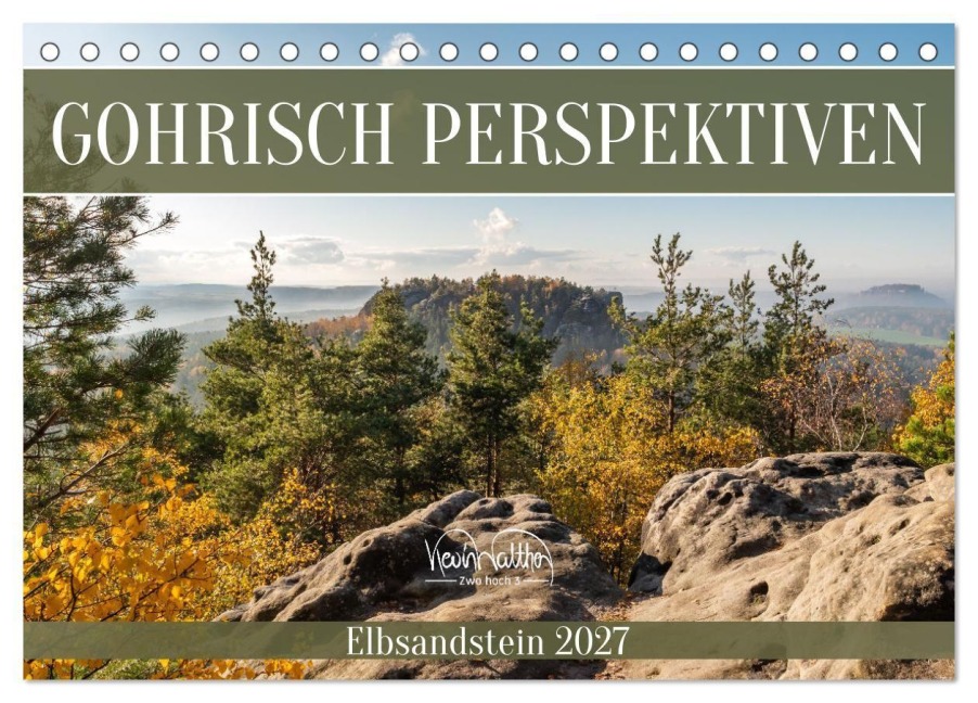 Gohrisch Perspektiven - Elbsandstein (Tischkalender 2027 DIN A5 quer), CALVENDO Monatskalender - Kevin Walther