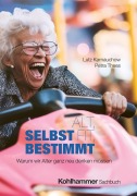 Cover-Bild zum Titel 'Alt, fit, selbstbestimmt' von 'Lutz Karnauchow, Petra Thees'
