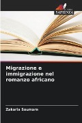 Migrazione e immigrazione nel romanzo africano - Zakaria Soumare