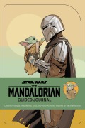 Cover-Bild zum Titel 'Star Wars: The Mandalorian Guided Journal' von 'Tim Rayborn'