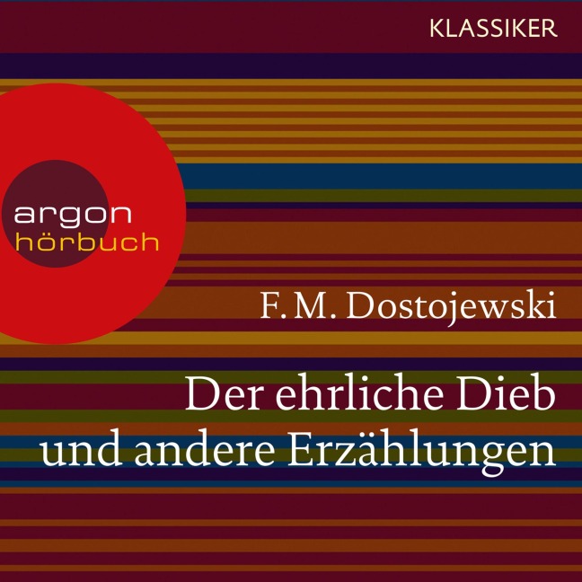 Der ehrliche Dieb und andere Erzählungen - Fjodor M. Dostojewskij