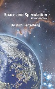Space and Speculation (Short Stories of Rich Feitelberg) - Rich Feitelberg