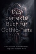 Cover-Bild zum Titel 'Das perfekte Buch für Gothic-Fans' von 'David Lange'