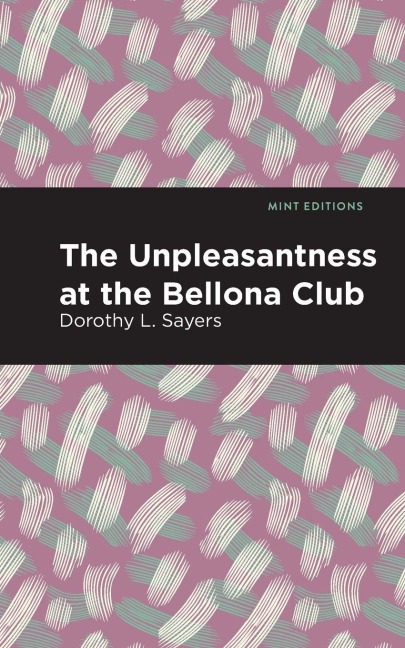 The Unpleasantness at the Bellona Club - Dorothy L. Sayers