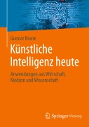 Cover-Bild zum Titel 'Künstliche Intelligenz heute' von 'Gunnar Brune'