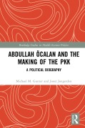 Cover-Bild zum Titel 'Abdullah Öcalan and the Making of the PKK' von 'Michael M. Gunter, Joost Jongerden'