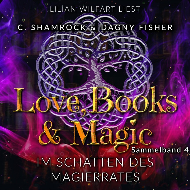Im Schatten des Magierrates: Love, Books & Magic - Sammelband 4 (Sammelbände Love, Books & Magic) - Dagny Fisher, C. Shamrock