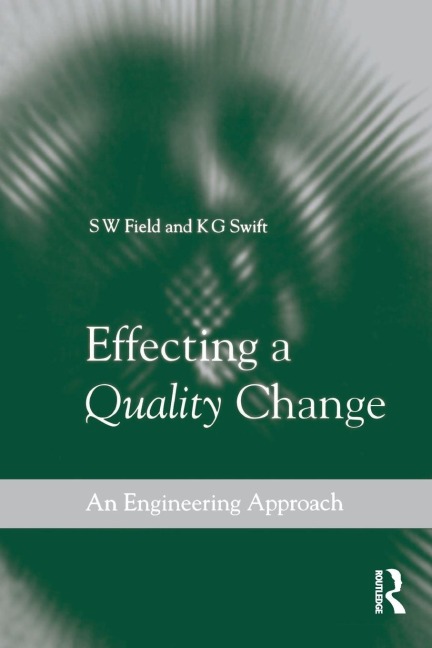 Effecting a Quality Change - S W Field, K G Swift