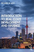 Cover-Bild zum Titel 'Introduction to Real Estate Development and Finance' von 'Richard M. Levy'