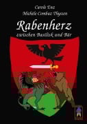 Cover-Bild zum Titel 'Rabenherz zwischen Basilisk und Bär' von 'Carole Enz, Michèle Combaz Thyssen'