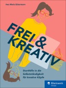Cover-Bild zum Titel 'Frei & kreativ' von 'Ines Maria Eckermann'