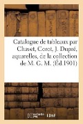 Cover-Bild zum Titel 'Catalogue de Tableaux Modernes Par Chavet, Corot, J. Dupré, Aquarelles, Dessins' von 'Georges Petit'