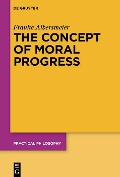 Cover-Bild zum Titel 'The Concept of Moral Progress' von 'Frauke Albersmeier'