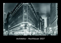 Cover-Bild zum Titel 'Architektur - Hochhäuser 2027 Fotokalender DIN A3' von 'Tobias Becker'