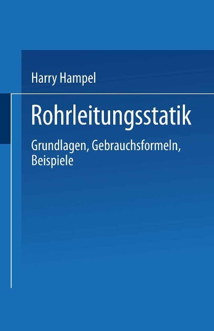 Rohrleitungsstatik - Harry Hampel