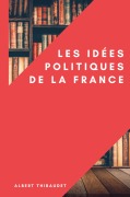 Cover-Bild zum Titel 'Les idées politiques de la France' von 'Albert Thibaudet'
