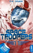 Cover-Bild zum Titel 'Space Troopers - Folge 11' von 'P. E. Jones'