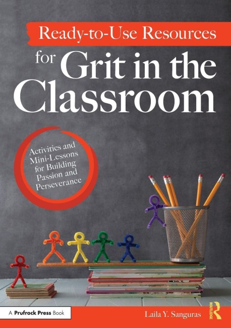 Ready-to-Use Resources for Grit in the Classroom - Laila Y. Sanguras
