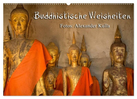 Buddhistische Weisheiten (Wandkalender 2025 DIN A2 quer), CALVENDO Monatskalender - Alexander Kulla