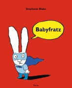 Cover-Bild zum Titel 'Babyfratz' von 'Stephanie Blake'