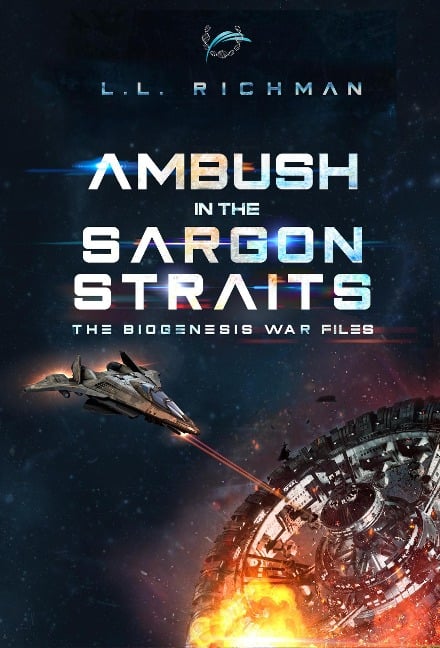 Ambush in the Sargon Straits (The Biogenesis War Files) - Ll Richman, L. L. Richman