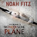 Cover-Bild zum Titel 'Mörderische Pläne' von 'Noah Fitz'