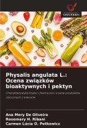 Cover-Bild zum Titel 'Physalis angulata L.: Ocena zwi¿zków bioaktywnych i pektyn' von 'Ana Mery de Oliveira, Rosemary H. Ribani, Carmen Lúcia O. Petkowicz'