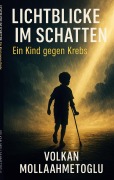 Lichtblicke im Schatten - Volkan Mollaahmetoglu