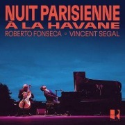 Cover-Bild zum Titel 'Nuit parisienne A La Havane' von 'Roberto Fonseca & Vincent Segal'