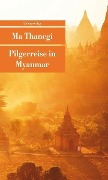 Pilgerreise in Myanmar - Ma Thanegi