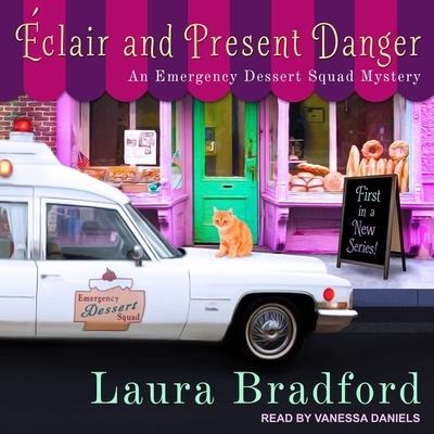 Éclair and Present Danger Lib/E - Laura Bradford