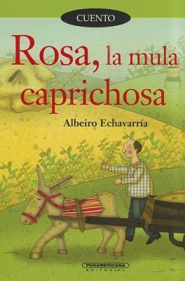 Rosa, la Mula Caprichosa - Albeiro Echavarria