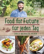 Cover-Bild zum Titel 'Food for Future für jeden Tag' von 'Martin Kintrup'