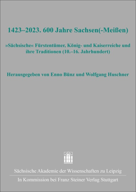 1423-2023. 600 Jahre Sachsen(-Meißen) - 