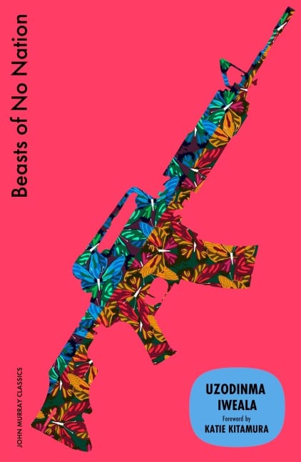 Beasts of No Nation - Uzodinma Iweala