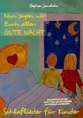 Cover-Bild zum Titel 'Nun sagen wir Euch allen GUTE NACHT - Schlaflieder für Kinder' von 'Stephen Janetzko'