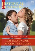 Cover-Bild zum Titel 'Das skandalöse Angebot des Dukes' von 'Lorraine Heath'