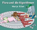 Flora und die Algorithmen - Marija Kilian