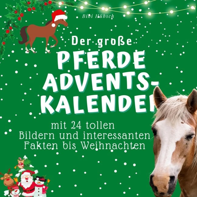 Der grosse Pferde-Adventskalender - Bibi Hübsch