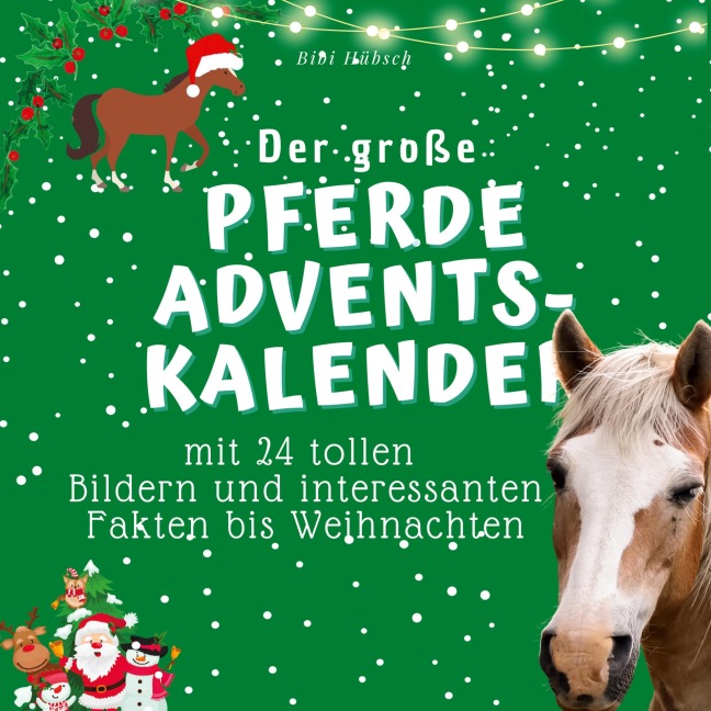 Der grosse Pferde-Adventskalender - Bibi Hübsch